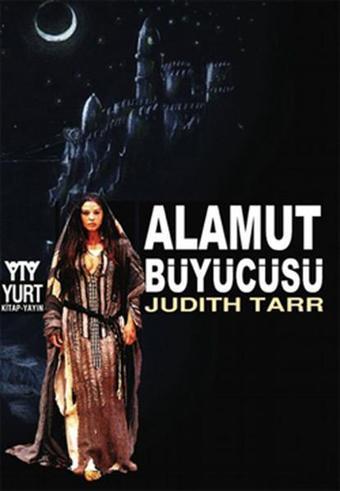 Alamut Büyücüsü - Judıth Tarr - Yurt Kitap Yayın