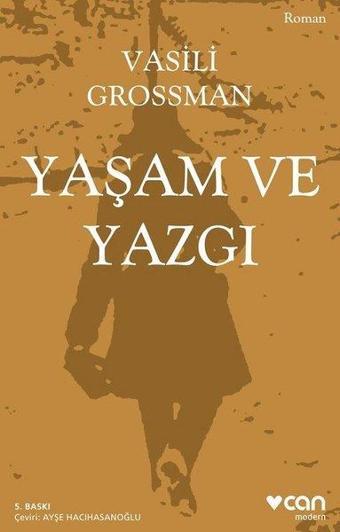 Yaşam ve Yazgı - Vasili Grossman - Can Yayınları