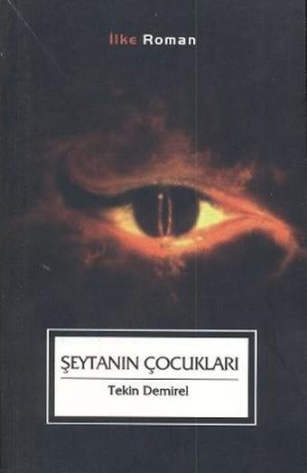 Şeytanın Çocukları - Tekin Demirel - İlke Yayıncılık