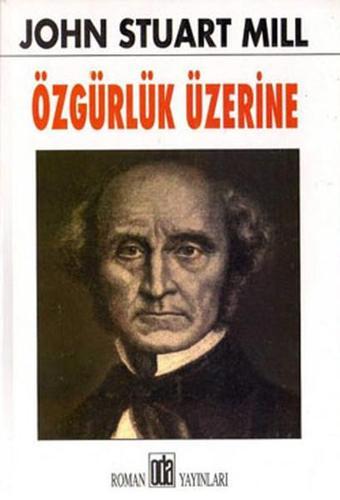 Özgürlük Üzerine - John Stuart Mill - Oda Yayınları