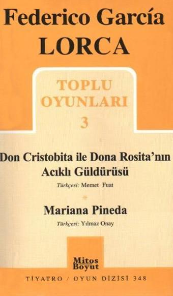 Toplu Oyunları 3 - Don Cristobita ile Dona Rosita'nın Acıklı Güldürüsü - Federico Garcia Lorca - Mitos Boyut Yayınları