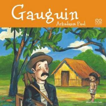 Gaugin - Arkadaş Paul - Anna Obiols - 1001 Çiçek