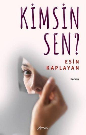 Kimsin Sen? - Esin Kaplayn - Armoni