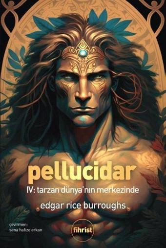 Tarzan Dünya'nın Merkezinde - Pellucidar 4 - Edgar Rice Burroughs - Fihrist