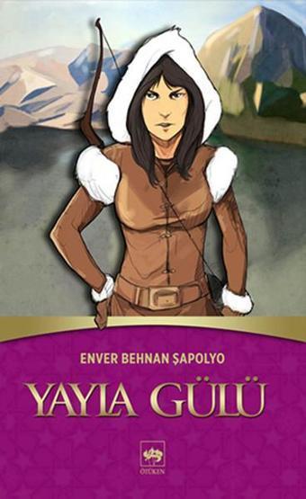 Yayla Gülü - Enver Behnan Şapolyo - Ötüken Neşriyat