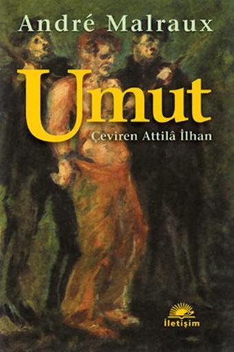 Umut - Andre Malraux - İletişim Yayınları