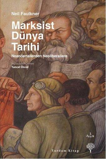 Marksist Dünya Tarihi - Neil Faulkner - Yordam Kitap