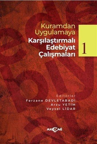 Kuramdan Uygulamaya Karşılaştırmalı Edebiyat Çalışmaları 1 - Akçağ Yayınları