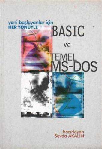 Yeni Başlayanlar İçin Her Yönüyle Basic ve Temel MS-DOS - Art Basın Yayın