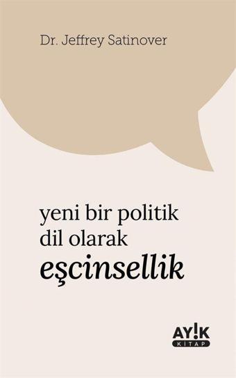 Yeni Bir Politik Dil Olarak Eşcinsellik - Ayık Kitap