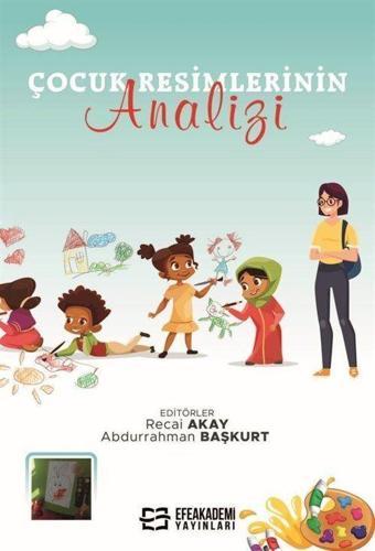 Çocuk Resimlerinin Analizi 1 - Efe Akademi Yayınları