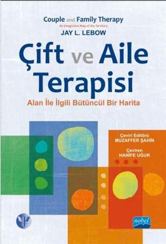 Çift ve Aile Terapisi - Jay L. Lebow - Nobel Akademik Yayıncılık