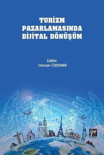 Turizm Pazarlamasında Dijital Dönüşüm - Gazi Kitabevi