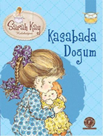 Kasabada Doğum 8  - Sarah Kay Koleksiyon - Sarah Kay - Artemis Çocuk