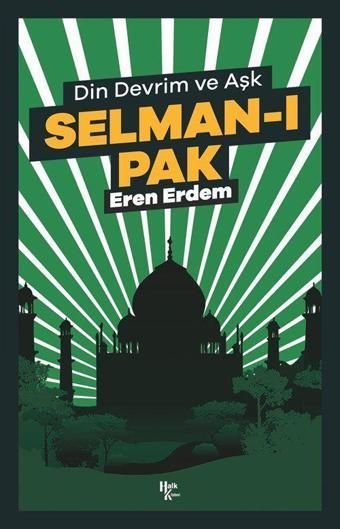 Selman-ı Pak - Din Devrim ve Aşk