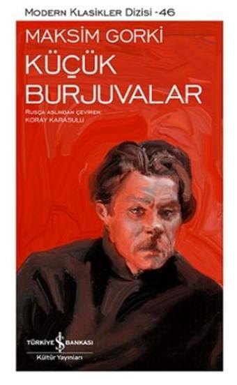 Küçük Burjuvalar - Maksim Gorki - İş Bankası Kültür Yayınları