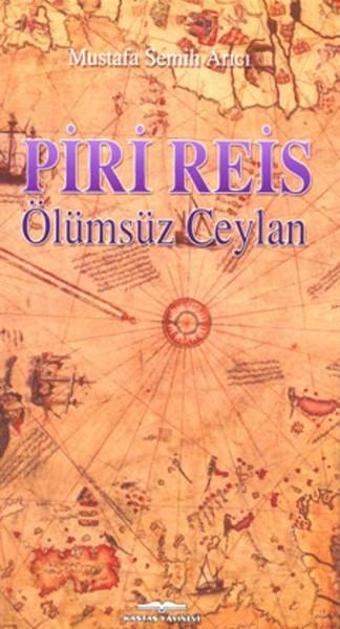 Piri Reis - Mustafa Semih Arıcı - Kastaş Yayınları