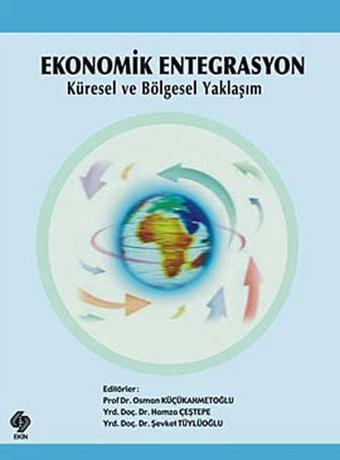 Ekonomik Entegrasyon - Ekin Basım Yayın