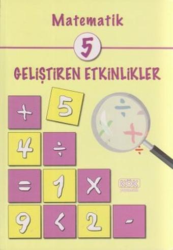 Matematik 5 - Geliştiren Etkinlikler - Özlem Özdemir - Kök Yayıncılık