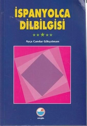 İspanyolca Dilbilgisi - Ayça Candar Gökçeimam - Engin