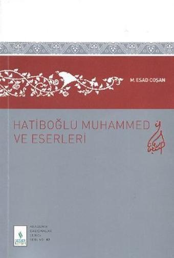 Hatiboğlu Muhammed ve Eserleri - M. Es'ad Coşan - Server İletişim