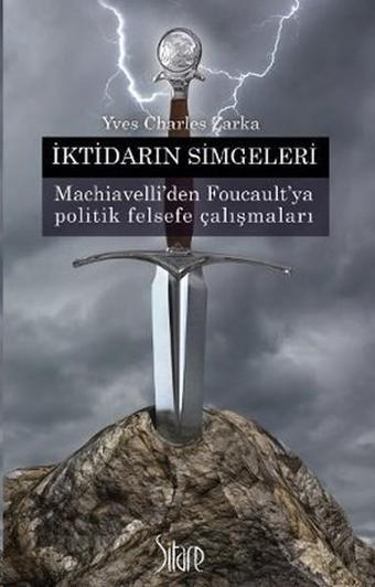 İktidarın Simgeleri - Yves Charles Zarka - Sitare Yayınları