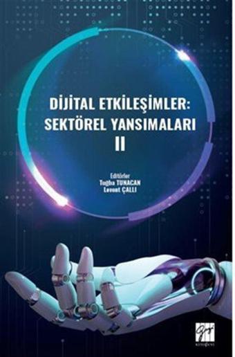 Dijital Etkileşimler: Sektörel Yansımaları II - Gazi Kitabevi