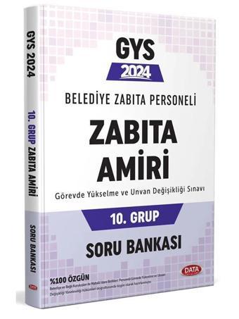 Data Yayınları 2024 GYS Belediye Zabıta Amiri 10. Grup Soru Bankası Görevde Yükselme - Data Yayınları