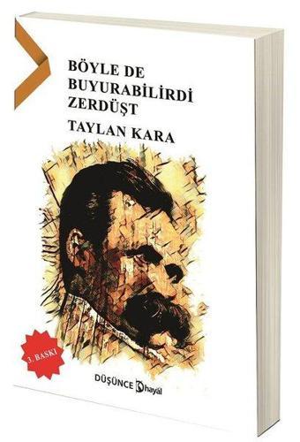 Böyle de Buyurabilirdi Zerdüşt - Taylan Kara - Hayal