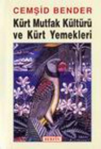 Kürt Mutfak Kültürü ve Kürt Yemekleri - Berfin Yayınları