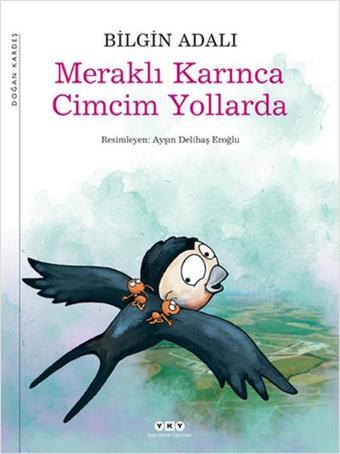 Meraklı Karınca Cimcim Yollarda - Bilgin Adalı - Yapı Kredi Yayınları