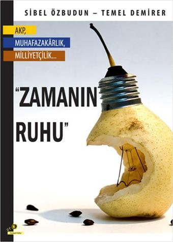 AKP Muhafazakarlık Milliyetçilik...- Zamanın Ruhu - Sibel Özbudun - Ütopya Yayınevi