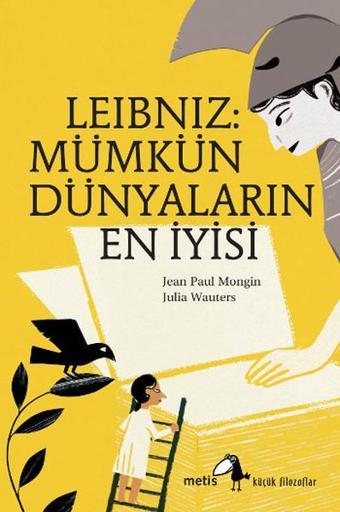 Leibniz - Mümkün Dünyaların En İyisi - Jean Paul Mongin - Metis Yayınları