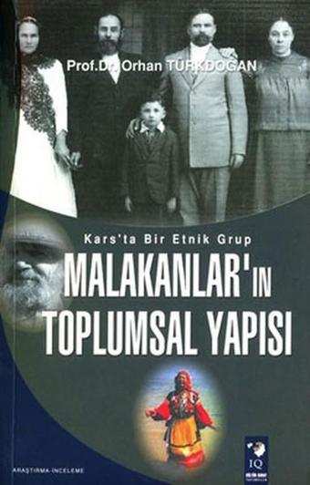 Malakanların Toplumsal Yapısı - Orhan Türkdoğan - IQ Kültür Sanat Yayıncılık