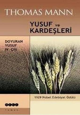 Yusuf ve Kardeşleri Doyuran Yusuf 4. Cilt - Thomas Mann - Hece Yayınları