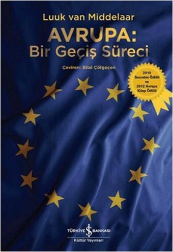 Avrupa: Bir Geçiş Süreci - Luuk Van Middelaar - İş Bankası Kültür Yayınları