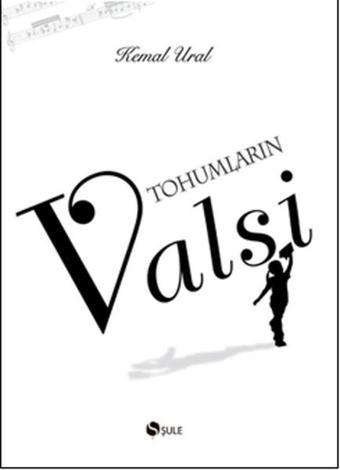 Tohumların Valsi - Kemal Ural - Şule Yayınları