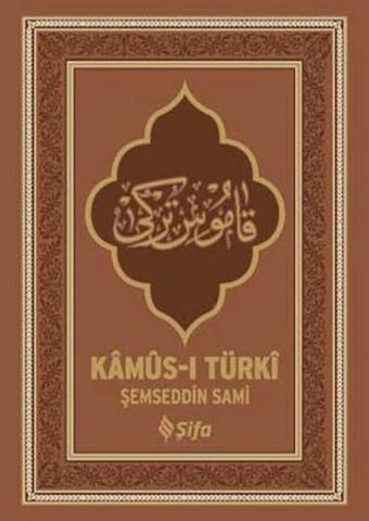 Kamus-ı Türki - Şemseddin Sami - Şifa Yayınevi