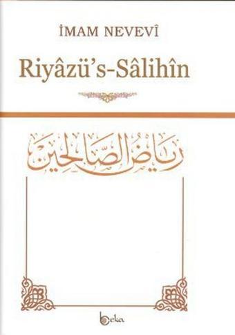 Riyazü's-Salihin Tam Metin - İmam Nevevi - Beka Yayınları