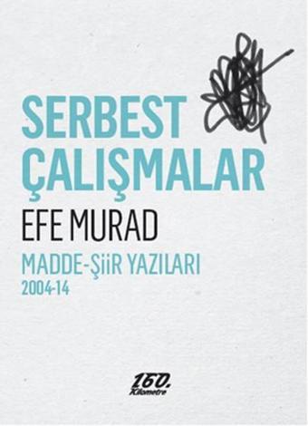 Serbest Çalışmalar - Efe Murad - 160.Kilometre