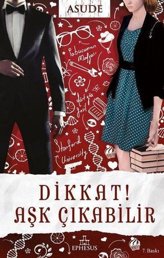 Dikkat! Aşk Çıkabilir - Asude  - Ephesus Yayınları