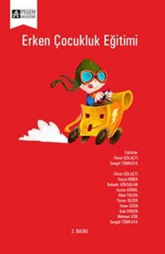Erken Çocukluk Eğitimi - Şule Erden - Pegem Akademi Yayıncılık