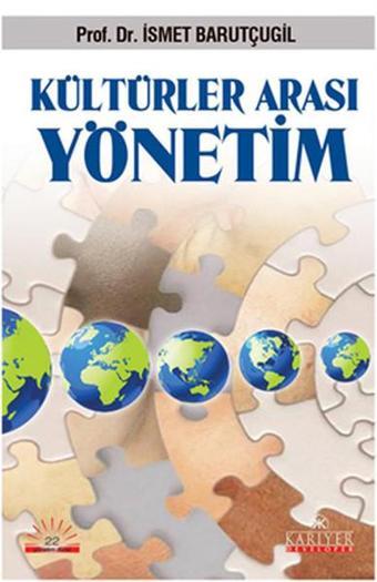 Kültürler Arası Yönetim - Prof. Dr. İsmet Barutçugil - Kariyer Yayınları