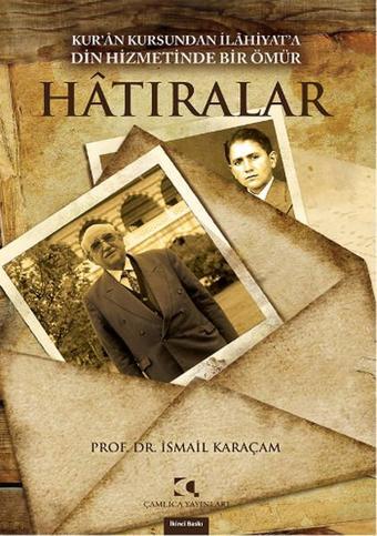 Hatıralar - İsmail Karaçam - Çamlıca Yayınları