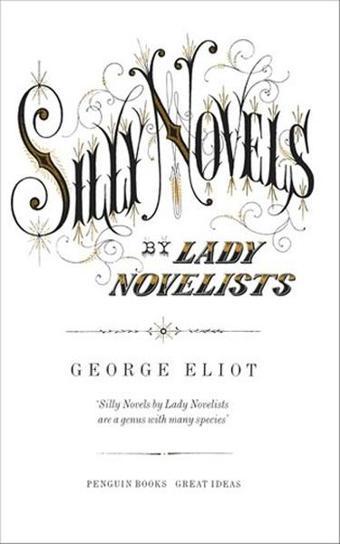 Silly Novels by Lady Novelists - George Eliot - Penguin Classics