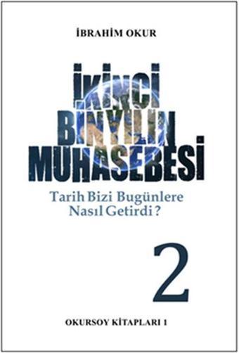 İkinci Bin Yılın Muhasebesi 2 - İbrahim Okur - Okursoy