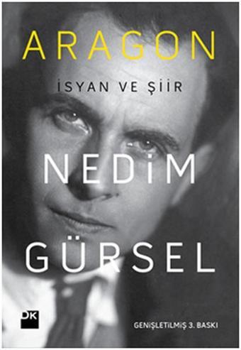 Aragon - İsyan ve Şiir - Nedim Gürsel - Doğan Kitap