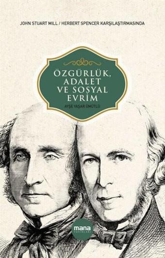 Özgürlük Adalet ve Sosyal Evrim - Ayşe Yaşar Ümütlü - Mana Yayınları