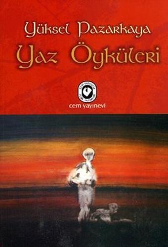 Yaz Öyküleri - Yüksel Pazarkaya - Cem Yayınevi