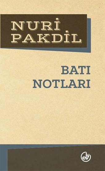 Batı Notları - Nuri Pakdil - Edebiyat Dergisi Yayınları